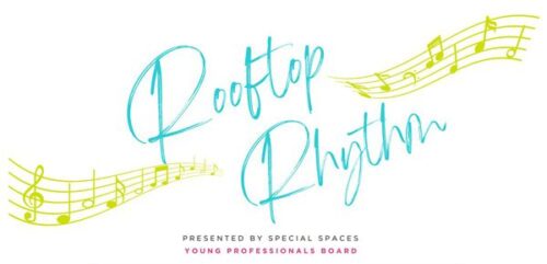 Rooftop Rhythm presented by Special Spaces Young Professionals Board